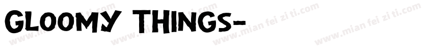 Gloomy Things字体转换